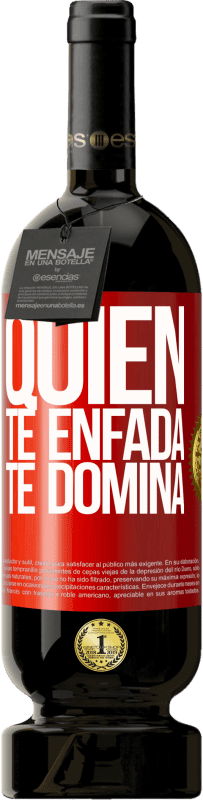 49,95 € | Vino Tinto Edición Premium MBS® Reserva Quien te enfada, te domina Etiqueta Roja. Etiqueta personalizable Reserva 12 Meses Cosecha 2016 Tempranillo