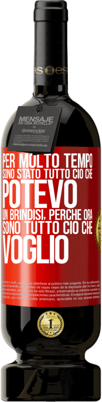 49,95 € | Vino rosso Edizione Premium MBS® Riserva Per molto tempo sono stato tutto ciò che potevo. Un brindisi, perché ora sono tutto ciò che voglio Etichetta Rossa. Etichetta personalizzabile Riserva 12 Mesi Raccogliere 2015 Tempranillo