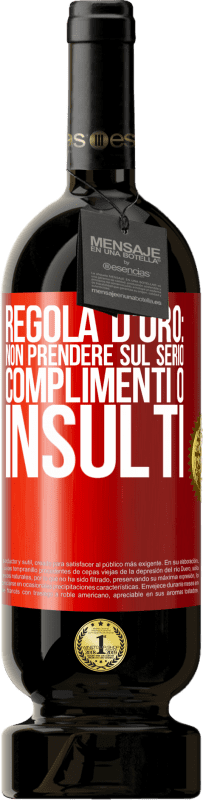 49,95 € | Vino rosso Edizione Premium MBS® Riserva Regola d'oro: non prendere sul serio complimenti o insulti Etichetta Rossa. Etichetta personalizzabile Riserva 12 Mesi Raccogliere 2016 Tempranillo