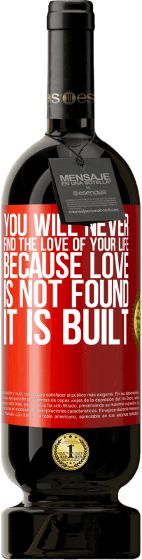49,95 € 免费送货 | 红酒 高级版 MBS® 预订 您将永远找不到自己的生命。因为找不到爱，所以爱就建立了 红色标签. 可自定义的标签 预订 12 个月 收成 2016 Tempranillo