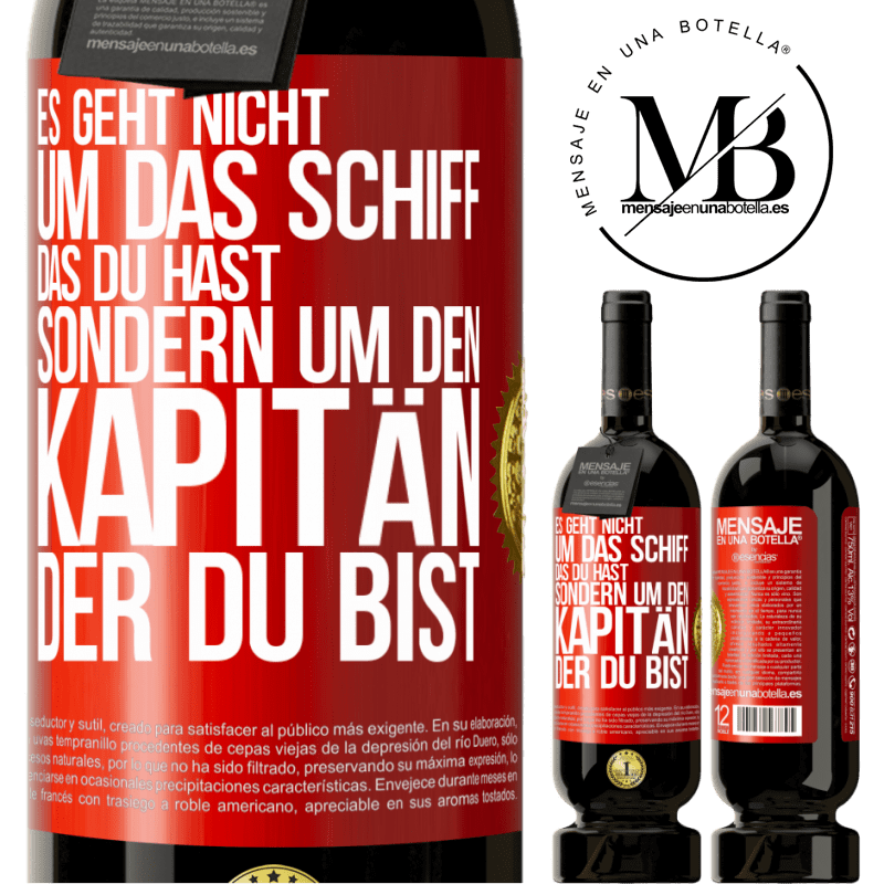 49,95 € Kostenloser Versand | Rotwein Premium Ausgabe MBS® Reserve Es geht nicht um das Schiff, das du hast, sondern um den Kapitän, der du bist Rote Markierung. Anpassbares Etikett Reserve 12 Monate Ernte 2016 Tempranillo