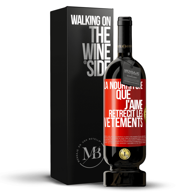 49,95 € Envoi gratuit | Vin rouge Édition Premium MBS® Réserve La nourriture que j'aime rétrécit les vêtements Étiquette Rouge. Étiquette personnalisable Réserve 12 Mois Récolte 2015 Tempranillo