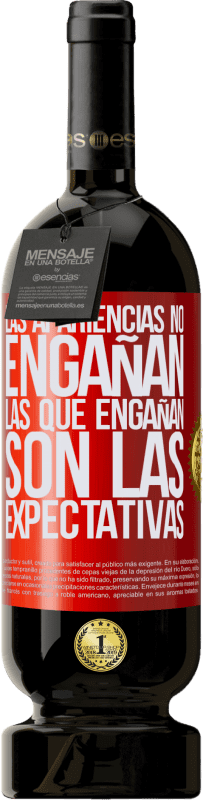 49,95 € | Vino Tinto Edición Premium MBS® Reserva Las apariencias no engañan. Las que engañan son las expectativas Etiqueta Roja. Etiqueta personalizable Reserva 12 Meses Cosecha 2016 Tempranillo