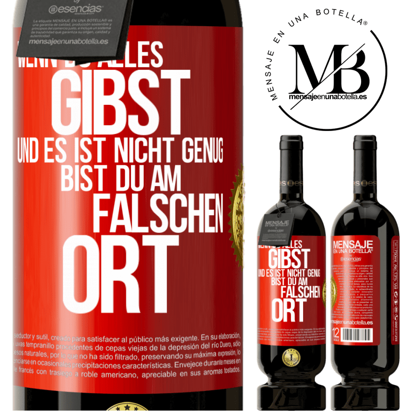 49,95 € Kostenloser Versand | Rotwein Premium Ausgabe MBS® Reserve Wenn du alles gibst und es ist nicht genug, bist du am falschen Ort Rote Markierung. Anpassbares Etikett Reserve 12 Monate Ernte 2016 Tempranillo