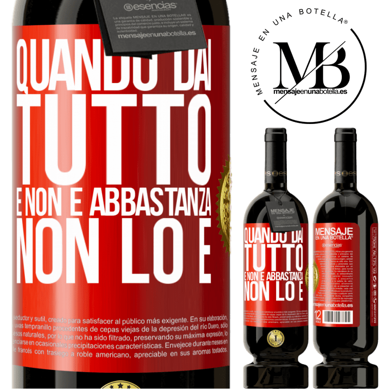 49,95 € Spedizione Gratuita | Vino rosso Edizione Premium MBS® Riserva Quando dai tutto e non è abbastanza, non lo è Etichetta Rossa. Etichetta personalizzabile Riserva 12 Mesi Raccogliere 2014 Tempranillo