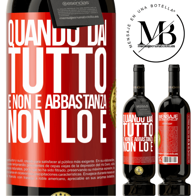 49,95 € Spedizione Gratuita | Vino rosso Edizione Premium MBS® Riserva Quando dai tutto e non è abbastanza, non lo è Etichetta Rossa. Etichetta personalizzabile Riserva 12 Mesi Raccogliere 2016 Tempranillo