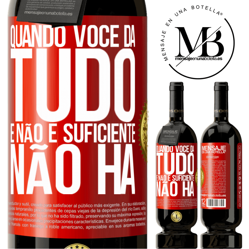 49,95 € Envio grátis | Vinho tinto Edição Premium MBS® Reserva Quando você dá tudo e não é suficiente, não há Etiqueta Vermelha. Etiqueta personalizável Reserva 12 Meses Colheita 2014 Tempranillo