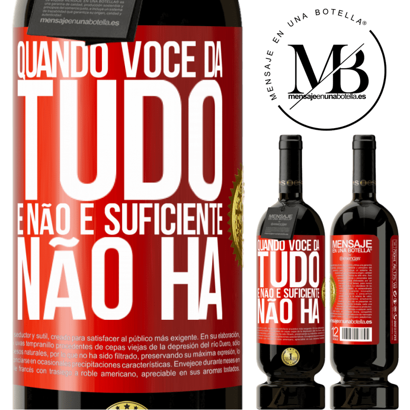 49,95 € Envio grátis | Vinho tinto Edição Premium MBS® Reserva Quando você dá tudo e não é suficiente, não há Etiqueta Vermelha. Etiqueta personalizável Reserva 12 Meses Colheita 2016 Tempranillo