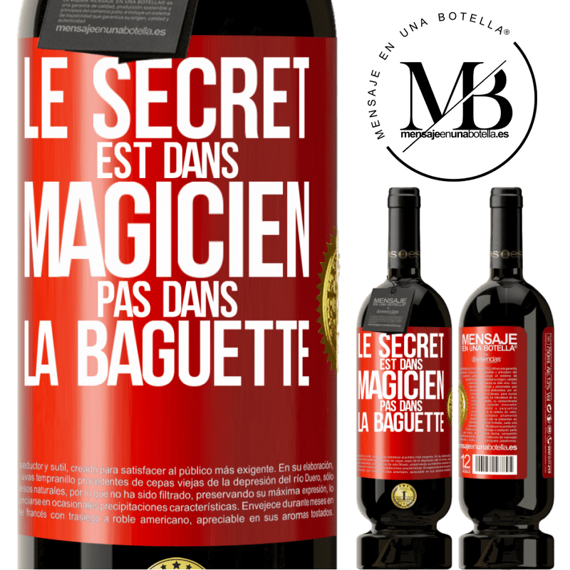 49,95 € Envoi gratuit | Vin rouge Édition Premium MBS® Réserve Le secret est dans magicien pas dans la baguette Étiquette Rouge. Étiquette personnalisable Réserve 12 Mois Récolte 2015 Tempranillo