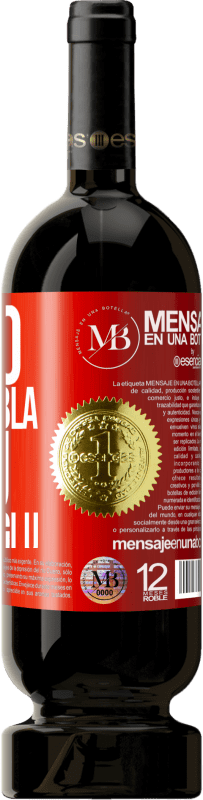 «Meno Bla Bla Bla e più Glu Glu Glu» Edizione Premium MBS® Riserva