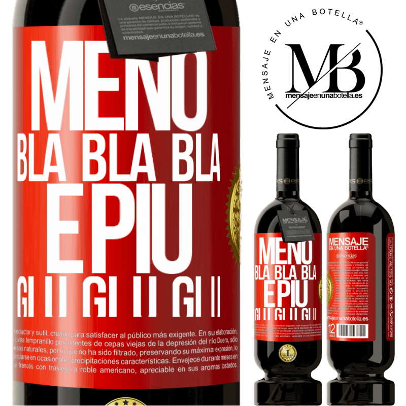 49,95 € Spedizione Gratuita | Vino rosso Edizione Premium MBS® Riserva Meno Bla Bla Bla e più Glu Glu Glu Etichetta Rossa. Etichetta personalizzabile Riserva 12 Mesi Raccogliere 2015 Tempranillo