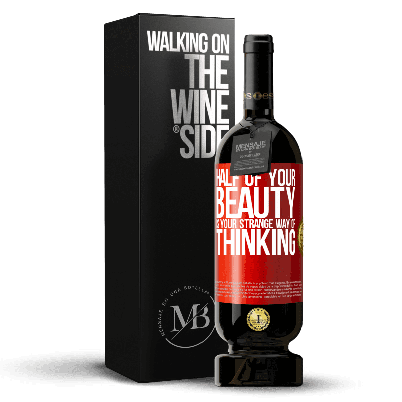 49,95 € Free Shipping | Red Wine Premium Edition MBS® Reserve Half of your beauty is your strange way of thinking Red Label. Customizable label Reserve 12 Months Harvest 2016 Tempranillo