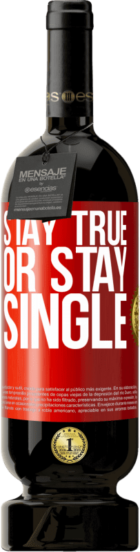 49,95 € Free Shipping | Red Wine Premium Edition MBS® Reserve Stay true, or stay single Red Label. Customizable label Reserve 12 Months Harvest 2016 Tempranillo