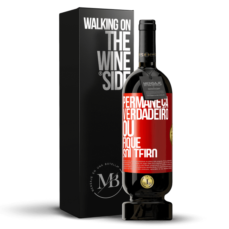 49,95 € Envio grátis | Vinho tinto Edição Premium MBS® Reserva Permaneça verdadeiro ou fique solteiro Etiqueta Vermelha. Etiqueta personalizável Reserva 12 Meses Colheita 2016 Tempranillo