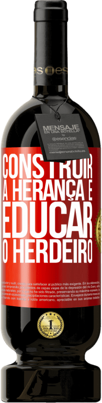 49,95 € | Vinho tinto Edição Premium MBS® Reserva Construir a herança e educar o herdeiro Etiqueta Vermelha. Etiqueta personalizável Reserva 12 Meses Colheita 2016 Tempranillo