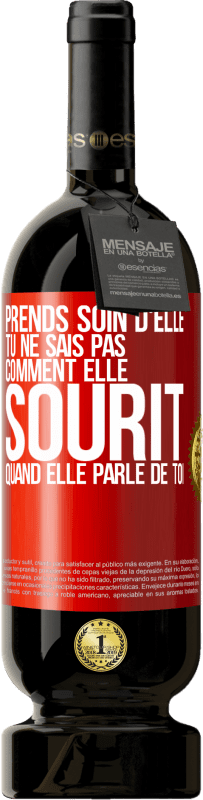 49,95 € | Vin rouge Édition Premium MBS® Réserve Prends soin d'elle. Tu ne sais pas comment elle sourit quand elle parle de toi Étiquette Rouge. Étiquette personnalisable Réserve 12 Mois Récolte 2015 Tempranillo