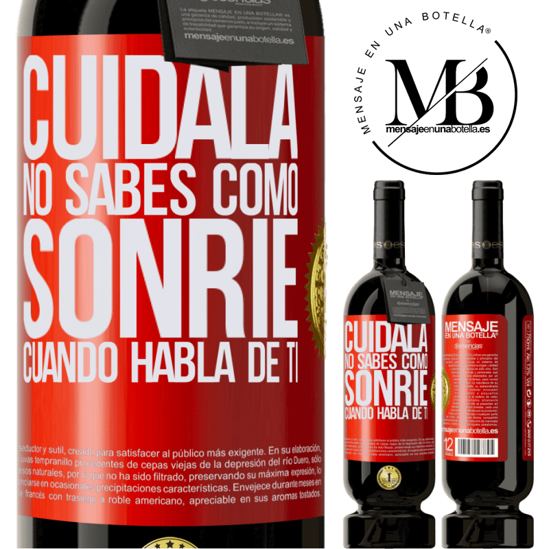 49,95 € Envío gratis | Vino Tinto Edición Premium MBS® Reserva Cuidala. No sabes cómo sonríe cuando habla de ti Etiqueta Roja. Etiqueta personalizable Reserva 12 Meses Cosecha 2015 Tempranillo