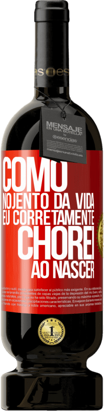 49,95 € | Vinho tinto Edição Premium MBS® Reserva Como nojento da vida, eu corretamente chorei ao nascer Etiqueta Vermelha. Etiqueta personalizável Reserva 12 Meses Colheita 2016 Tempranillo