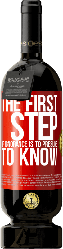 «The first step of ignorance is to presume to know» Premium Edition MBS® Reserva