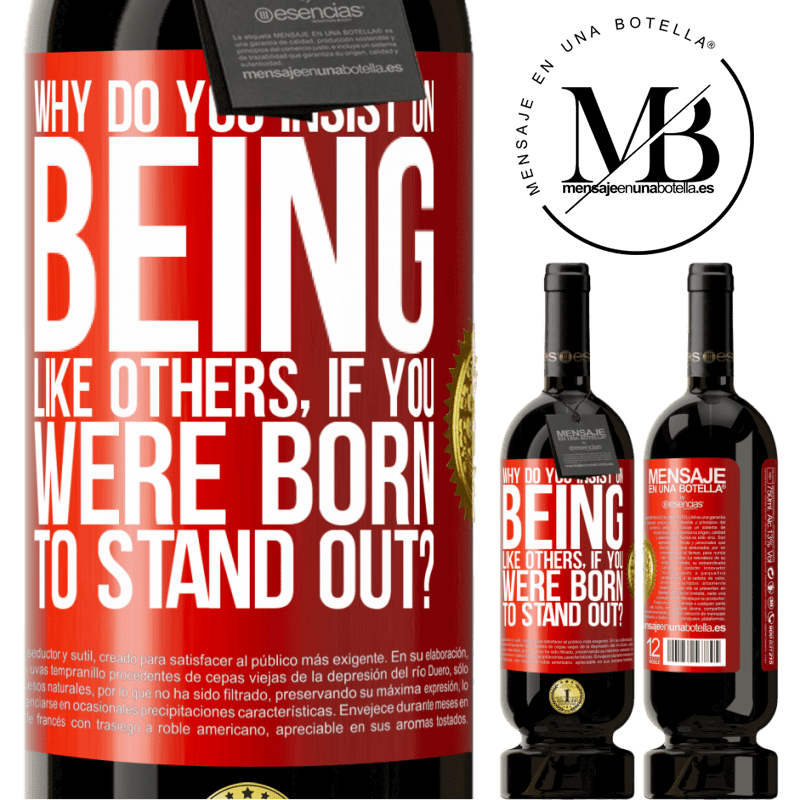 49,95 € Free Shipping | Red Wine Premium Edition MBS® Reserve why do you insist on being like others, if you were born to stand out? Red Label. Customizable label Reserve 12 Months Harvest 2014 Tempranillo