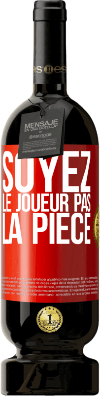 49,95 € | Vin rouge Édition Premium MBS® Réserve Soyez le joueur pas la pièce Étiquette Rouge. Étiquette personnalisable Réserve 12 Mois Récolte 2015 Tempranillo