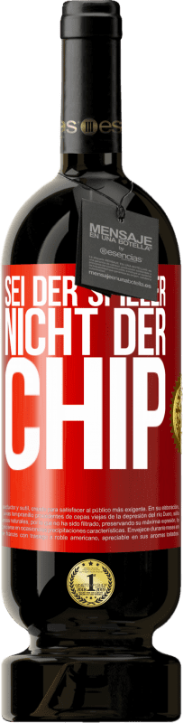 «Sei der Spieler, nicht der Chip» Premium Ausgabe MBS® Reserve