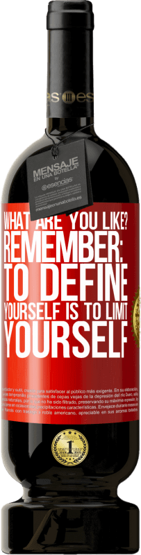 «what are you like? Remember: To define yourself is to limit yourself» Premium Edition MBS® Reserve