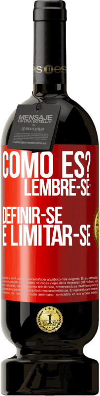 «como es? Lembre-se: definir-se é limitar-se» Edição Premium MBS® Reserva
