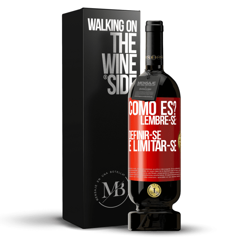 49,95 € Envio grátis | Vinho tinto Edição Premium MBS® Reserva como es? Lembre-se: definir-se é limitar-se Etiqueta Vermelha. Etiqueta personalizável Reserva 12 Meses Colheita 2016 Tempranillo