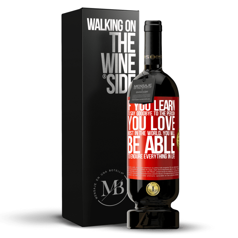 29,95 € Free Shipping | Red Wine Premium Edition MBS® Reserva If you learn to say goodbye to the person you love most in the world, you will be able to endure everything in life Red Label. Customizable label Reserva 12 Months Harvest 2014 Tempranillo