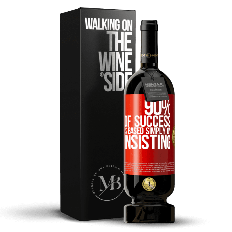 49,95 € Free Shipping | Red Wine Premium Edition MBS® Reserve 90% of success is based simply on insisting Red Label. Customizable label Reserve 12 Months Harvest 2014 Tempranillo