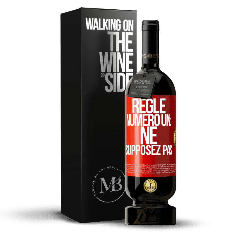 49,95 € Envoi gratuit | Vin rouge Édition Premium MBS® Réserve Règle numéro un: ne supposez pas Étiquette Rouge. Étiquette personnalisable Réserve 12 Mois Récolte 2015 Tempranillo