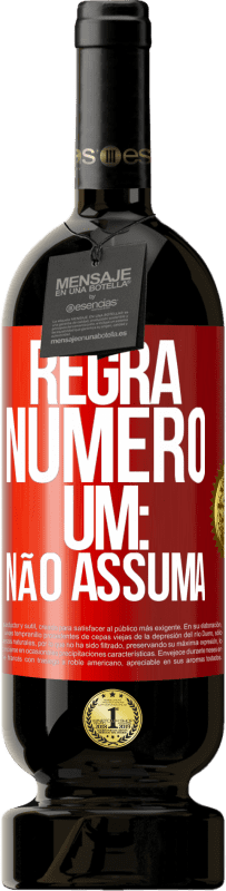 49,95 € | Vinho tinto Edição Premium MBS® Reserva Regra número um: não assuma Etiqueta Vermelha. Etiqueta personalizável Reserva 12 Meses Colheita 2014 Tempranillo