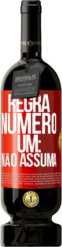 49,95 € | Vinho tinto Edição Premium MBS® Reserva Regra número um: não assuma Etiqueta Vermelha. Etiqueta personalizável Reserva 12 Meses Colheita 2016 Tempranillo