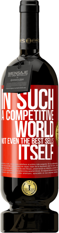 49,95 € 免费送货 | 红酒 高级版 MBS® 预订 在这个竞争激烈的世界中，即使是最畅销的产品 红色标签. 可自定义的标签 预订 12 个月 收成 2014 Tempranillo