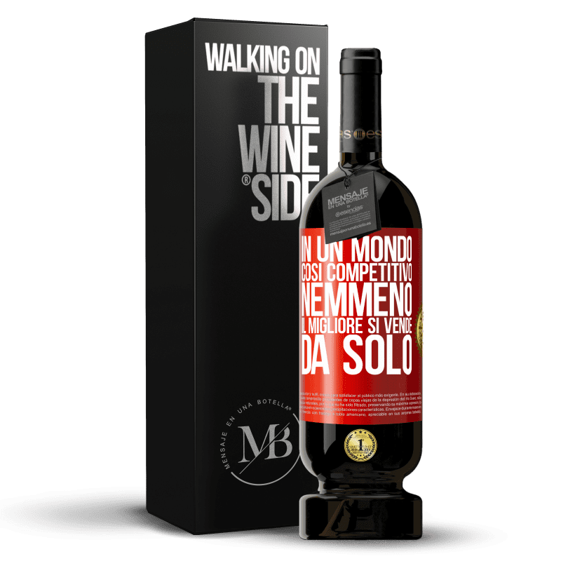 49,95 € Spedizione Gratuita | Vino rosso Edizione Premium MBS® Riserva In un mondo così competitivo, nemmeno il migliore si vende da solo Etichetta Rossa. Etichetta personalizzabile Riserva 12 Mesi Raccogliere 2015 Tempranillo