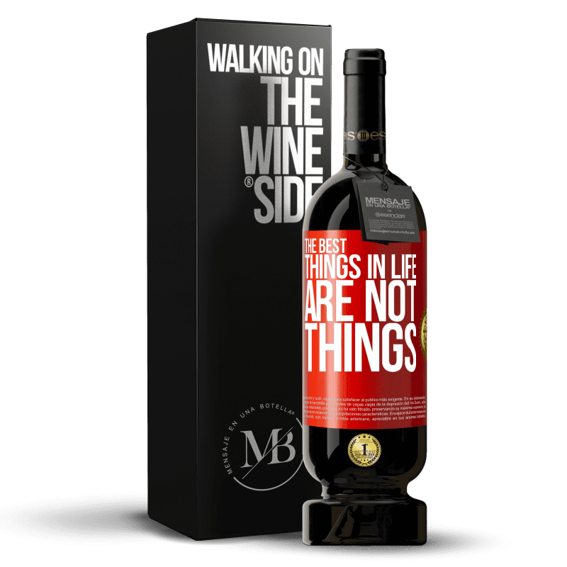 49,95 € Free Shipping | Red Wine Premium Edition MBS® Reserve The best things in life are not things Red Label. Customizable label Reserve 12 Months Harvest 2014 Tempranillo