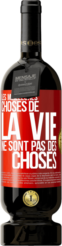 49,95 € Envoi gratuit | Vin rouge Édition Premium MBS® Réserve Les meilleures choses de la vie ne sont pas des choses Étiquette Rouge. Étiquette personnalisable Réserve 12 Mois Récolte 2015 Tempranillo