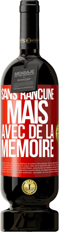 49,95 € | Vin rouge Édition Premium MBS® Réserve Sans rancune mais avec de la mémoire Étiquette Rouge. Étiquette personnalisable Réserve 12 Mois Récolte 2014 Tempranillo