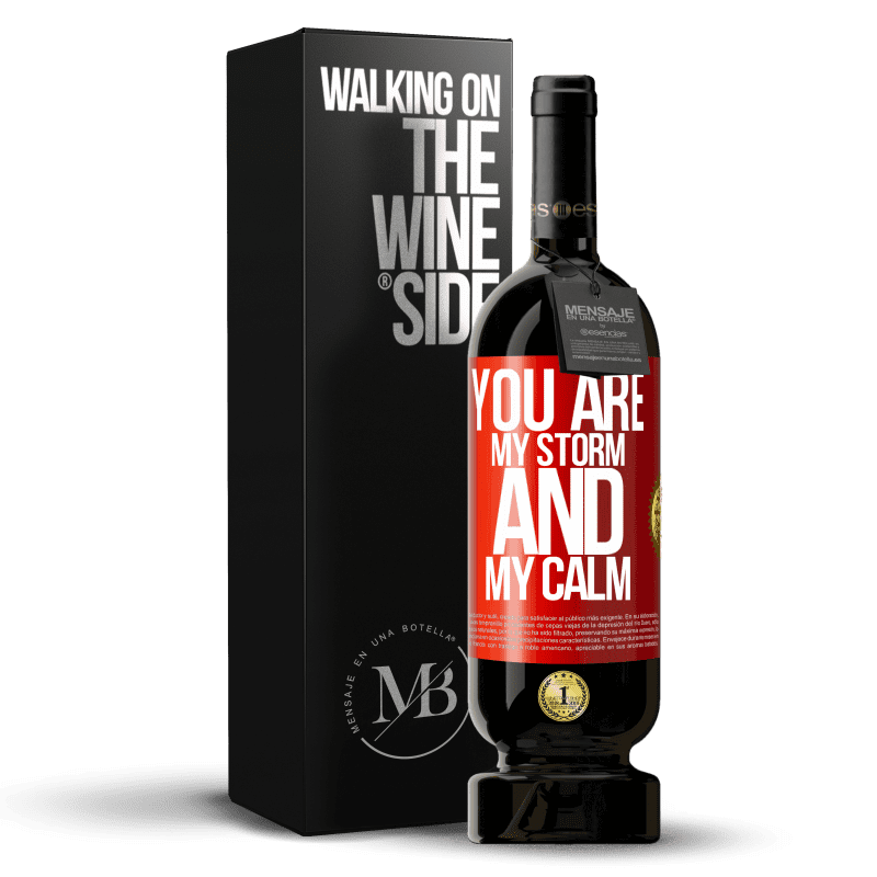 29,95 € Free Shipping | Red Wine Premium Edition MBS® Reserva You are my storm and my calm Red Label. Customizable label Reserva 12 Months Harvest 2014 Tempranillo
