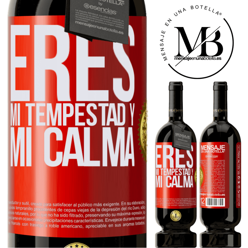 49,95 € Envío gratis | Vino Tinto Edición Premium MBS® Reserva Eres mi tempestad y mi calma Etiqueta Roja. Etiqueta personalizable Reserva 12 Meses Cosecha 2016 Tempranillo