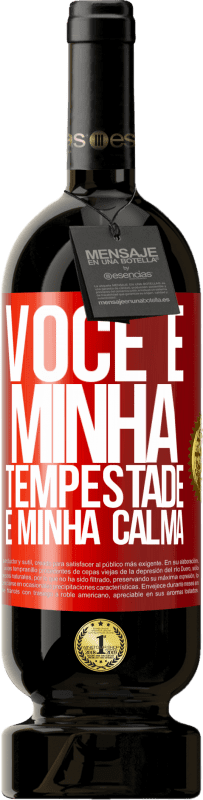 49,95 € | Vinho tinto Edição Premium MBS® Reserva Você é minha tempestade e minha calma Etiqueta Vermelha. Etiqueta personalizável Reserva 12 Meses Colheita 2016 Tempranillo