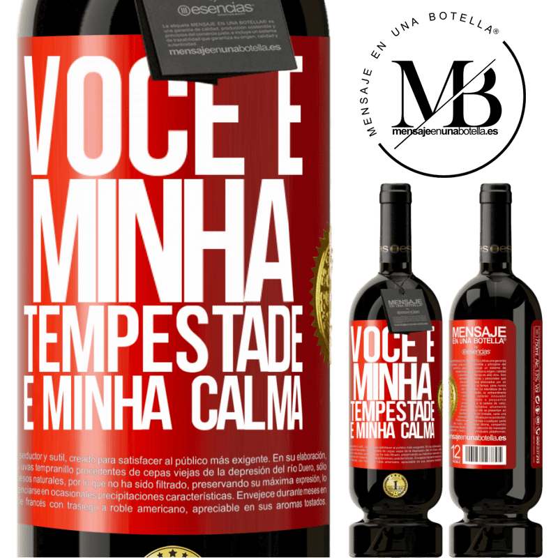 49,95 € Envio grátis | Vinho tinto Edição Premium MBS® Reserva Você é minha tempestade e minha calma Etiqueta Vermelha. Etiqueta personalizável Reserva 12 Meses Colheita 2016 Tempranillo