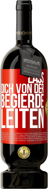 49,95 € | Rotwein Premium Ausgabe MBS® Reserve Lass dich von der Begierde leiten Rote Markierung. Anpassbares Etikett Reserve 12 Monate Ernte 2014 Tempranillo