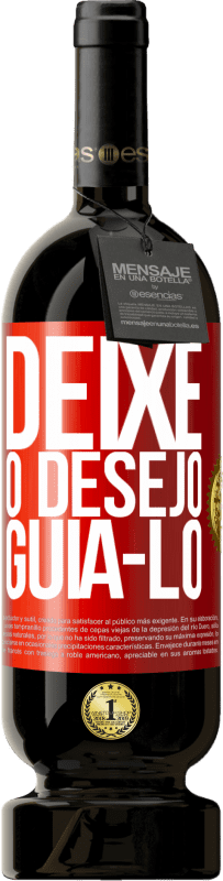 49,95 € | Vinho tinto Edição Premium MBS® Reserva Deixe o desejo guiá-lo Etiqueta Vermelha. Etiqueta personalizável Reserva 12 Meses Colheita 2016 Tempranillo