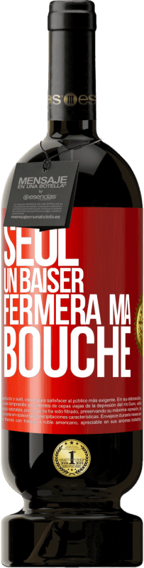 49,95 € | Vin rouge Édition Premium MBS® Réserve Seul un baiser fermera ma bouche Étiquette Rouge. Étiquette personnalisable Réserve 12 Mois Récolte 2015 Tempranillo