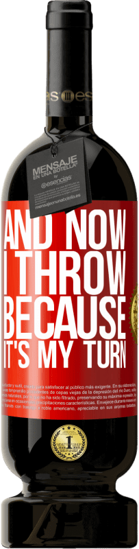 49,95 € 送料無料 | 赤ワイン プレミアム版 MBS® 予約する そして今、私は私の番だから投げます 赤いタグ. カスタマイズ可能なラベル 予約する 12 月 収穫 2016 Tempranillo