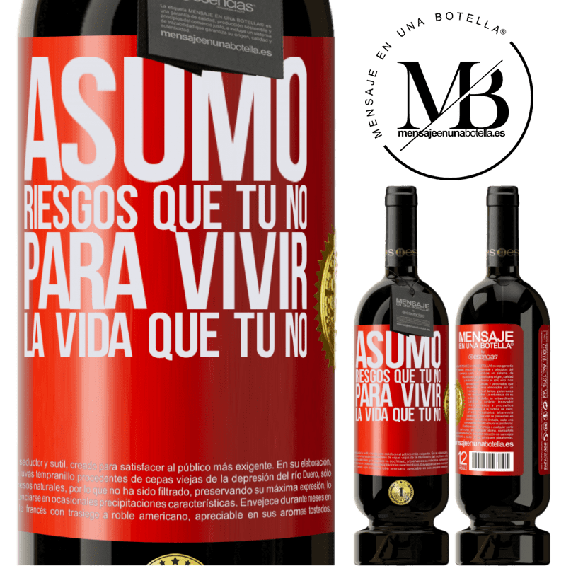 49,95 € Envío gratis | Vino Tinto Edición Premium MBS® Reserva Asumo riesgos que tú no, para vivir la vida que tú no Etiqueta Roja. Etiqueta personalizable Reserva 12 Meses Cosecha 2014 Tempranillo