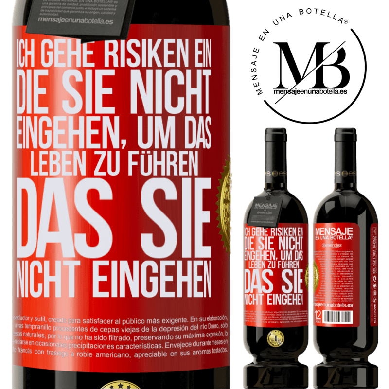 49,95 € Kostenloser Versand | Rotwein Premium Ausgabe MBS® Reserve Ich gehe Risiken ein, die du nicht eingehst, um das Leben zu führen, das du nicht eingehen Rote Markierung. Anpassbares Etikett Reserve 12 Monate Ernte 2014 Tempranillo