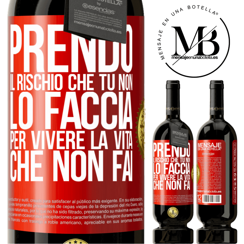 49,95 € Spedizione Gratuita | Vino rosso Edizione Premium MBS® Riserva Prendo il rischio che tu non lo faccia, per vivere la vita che non fai Etichetta Rossa. Etichetta personalizzabile Riserva 12 Mesi Raccogliere 2014 Tempranillo